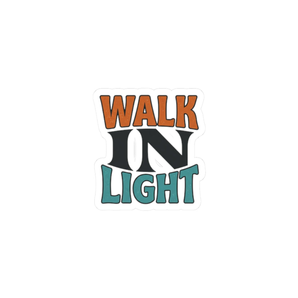 Walk In Light Sticker | faith streetwear, bold type