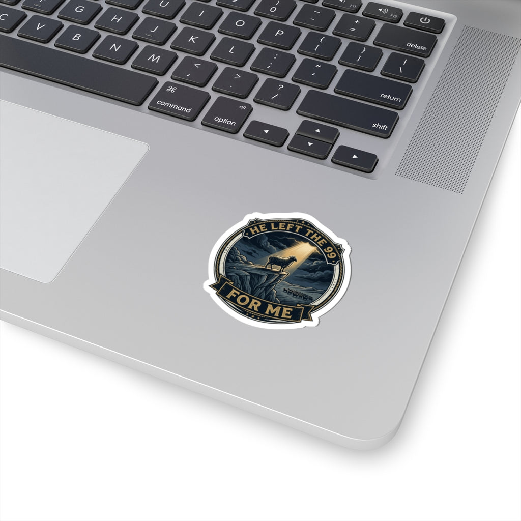 He Left the 99 For Me Kiss-Cut Sticker | faith streetwear, bold type