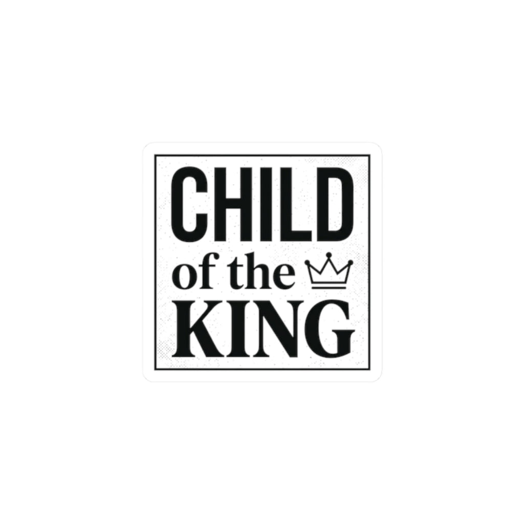 Child of the King Sticker | faith streetwear, bold type