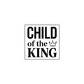 Child of the King Sticker | faith streetwear, bold type